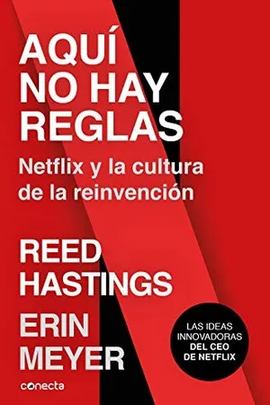 No Rules Rules: Netflix and the Culture of Reinvention