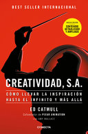 Creatividad, S.A.: Cómo llevar la inspiración hasta el infinito y más allá